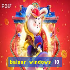 baixar windows 10 mega lite