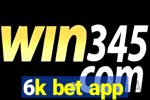 6k bet app