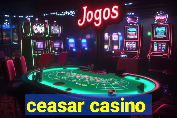 ceasar casino