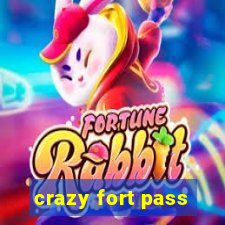 crazy fort pass