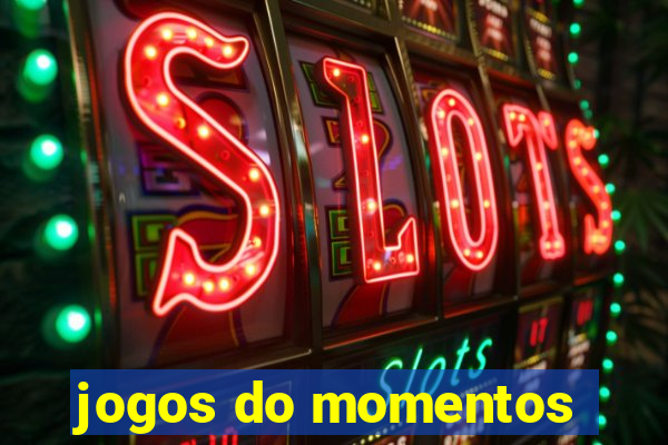 jogos do momentos