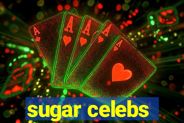 sugar celebs