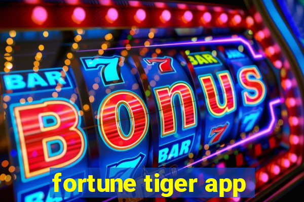 fortune tiger app