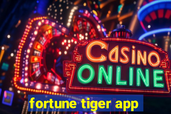 fortune tiger app