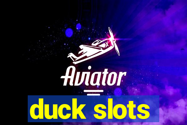 duck slots