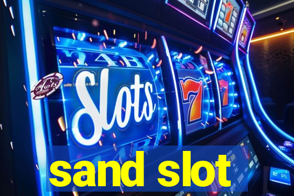 sand slot