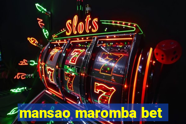 mansao maromba bet