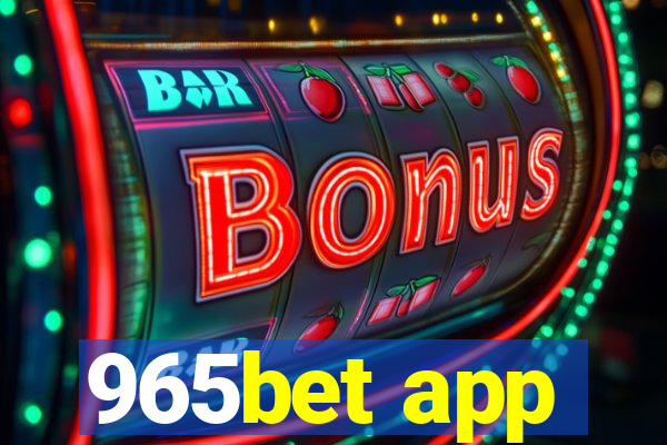 965bet app