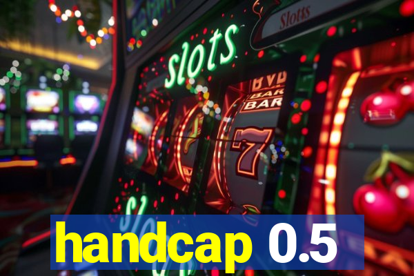 handcap 0.5