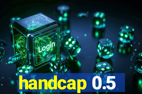 handcap 0.5