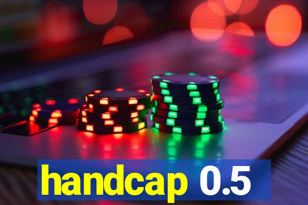 handcap 0.5