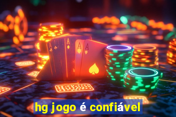 hg jogo é confiável