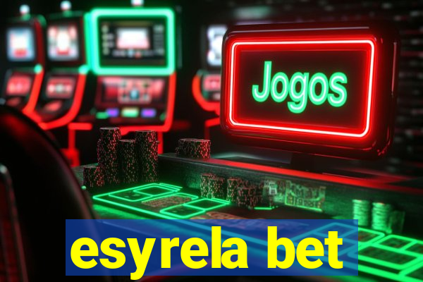 esyrela bet