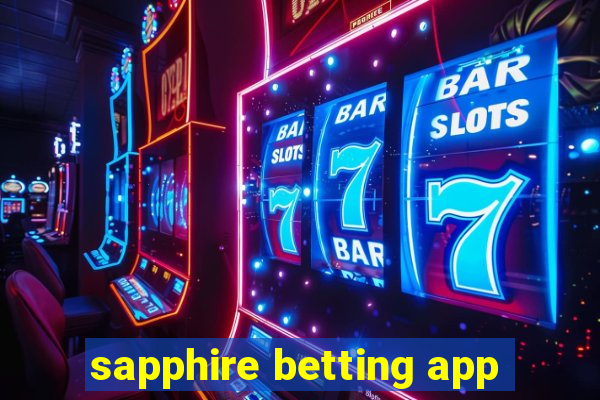 sapphire betting app