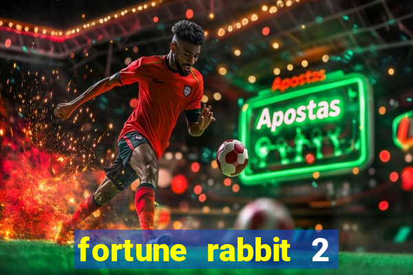 fortune rabbit 2 demo gr谩tis