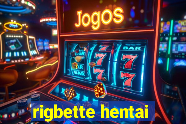 rigbette hentai