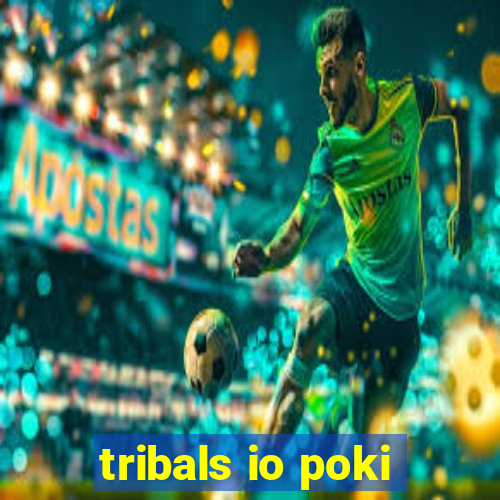 tribals io poki