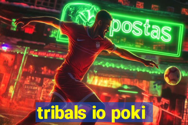 tribals io poki