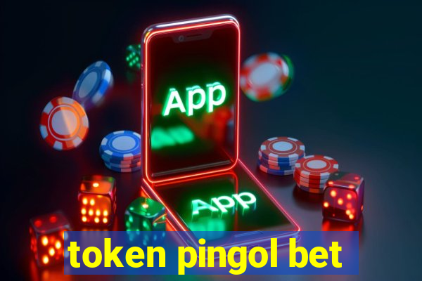 token pingol bet