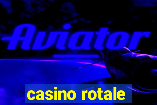 casino rotale