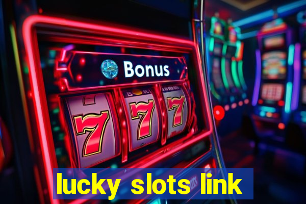 lucky slots link