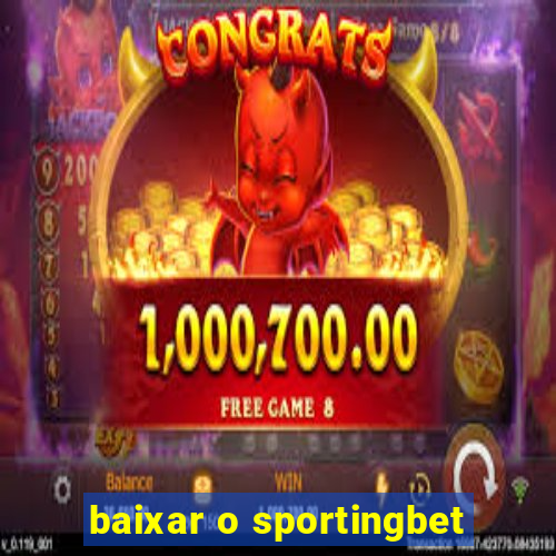 baixar o sportingbet