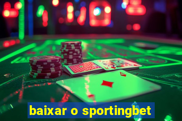 baixar o sportingbet