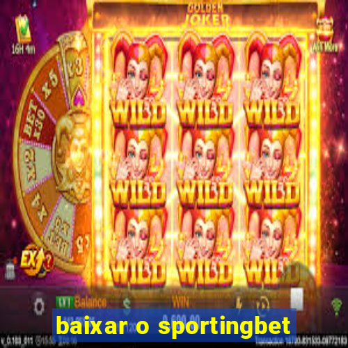 baixar o sportingbet