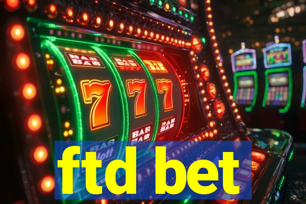 ftd bet