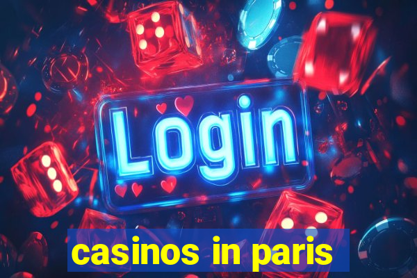 casinos in paris