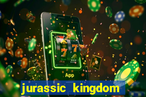 jurassic kingdom slot demo