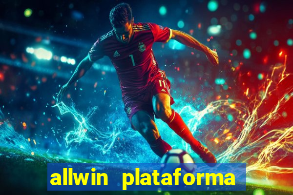 allwin plataforma de jogos