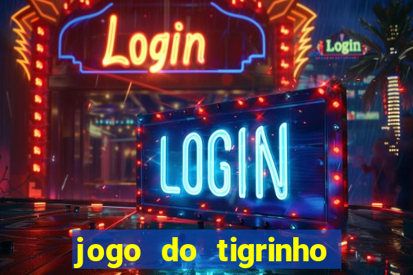 jogo do tigrinho no fantastico