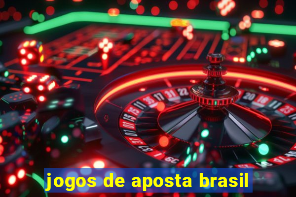 jogos de aposta brasil