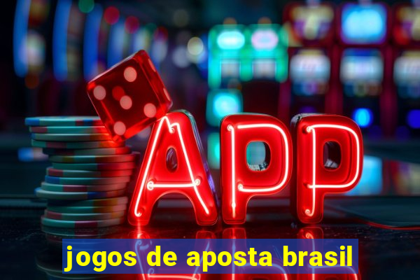 jogos de aposta brasil