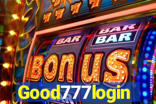 Good777login