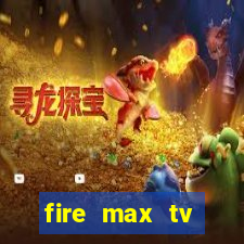 fire max tv futebol ao vivo 2023