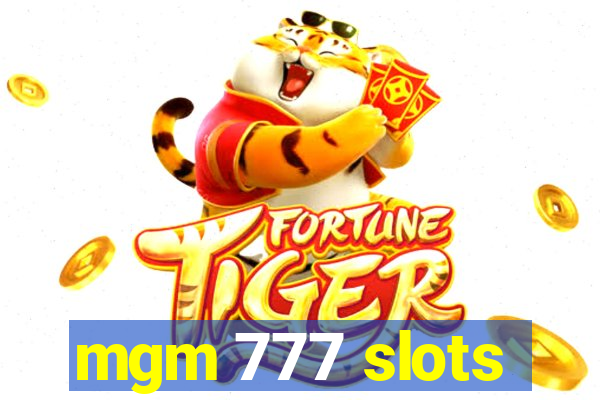 mgm 777 slots