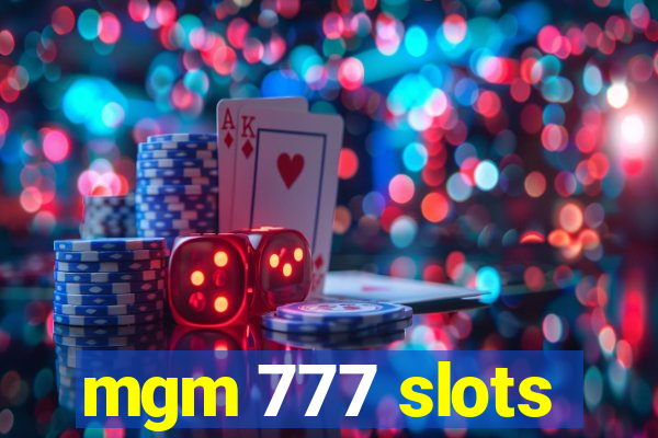 mgm 777 slots