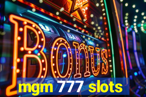 mgm 777 slots