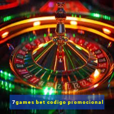 7games bet codigo promocional