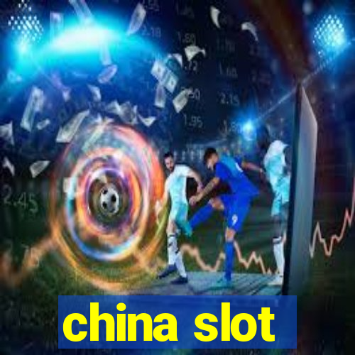 china slot