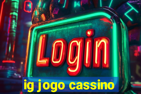 ig jogo cassino