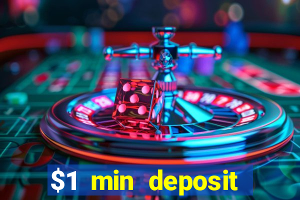 $1 min deposit casino canada