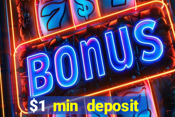 $1 min deposit casino canada