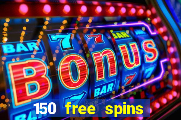 150 free spins online casino