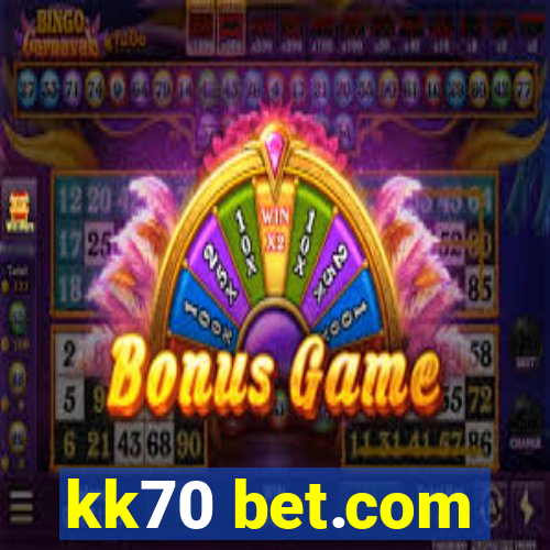 kk70 bet.com