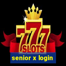 senior x login