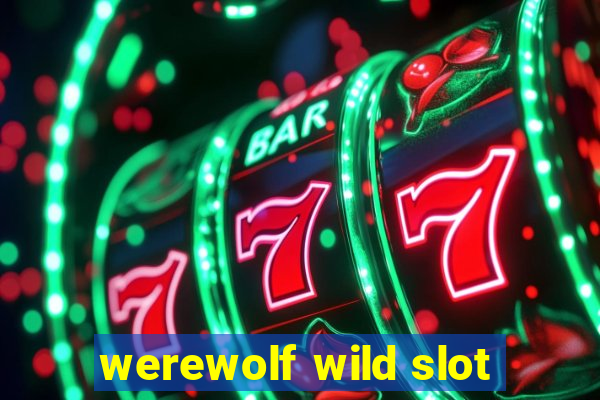 werewolf wild slot