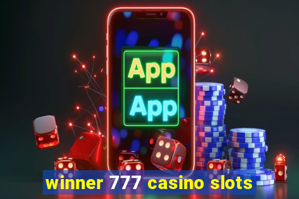 winner 777 casino slots